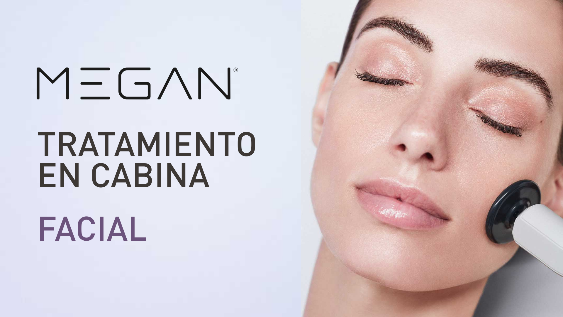 TRATAMIENTO CABINA, FACIAL - MEGAN